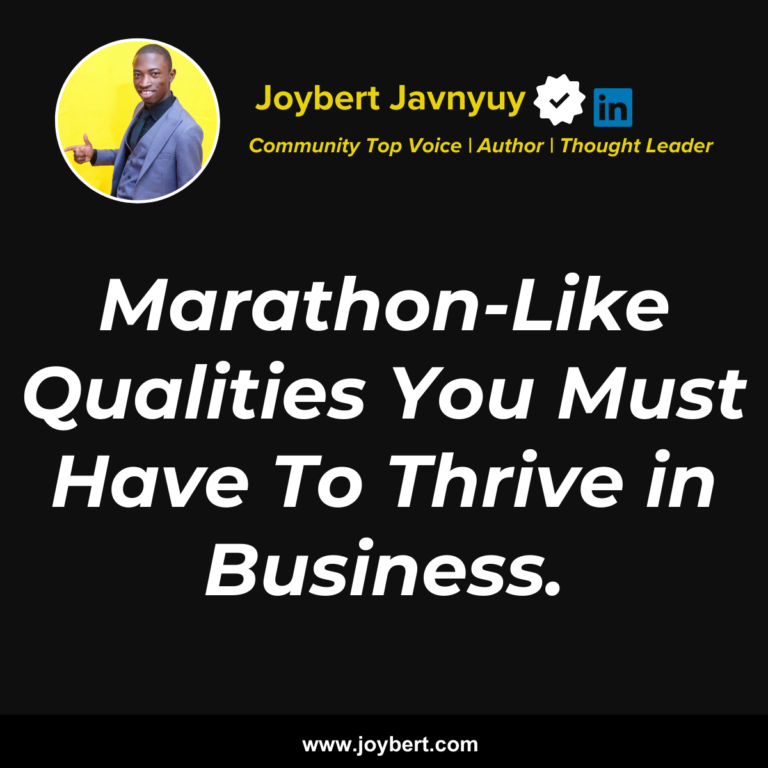 Read more about the article Marathon-Like Qualities You Must Have To Thrive in Business – Dr. Javnyuy Joybert